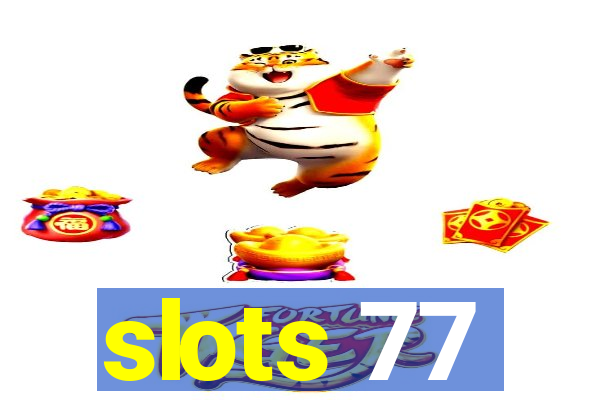 slots 77